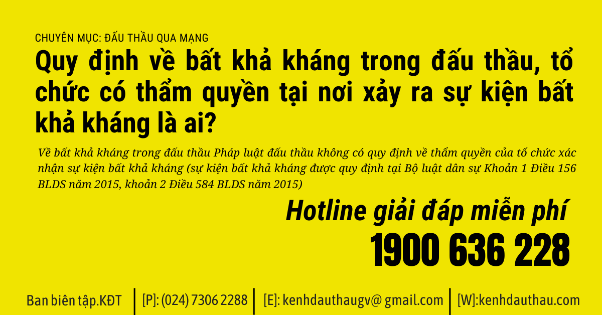 Quy định về bất khả kháng trong đấu thầu, tổ chức có thẩm quyền tại nơi xảy ra sự kiện bất khả kháng là ai